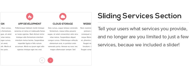 Tell your users what services you provide, and no longer are you limited to just a few services, becaue we included a slider!