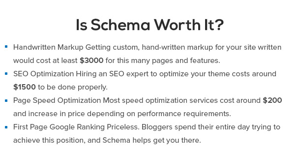 Is Schema Worth it? Getting custom, hand-written markup for your site written would cost at least $3000 for this many pages and features.