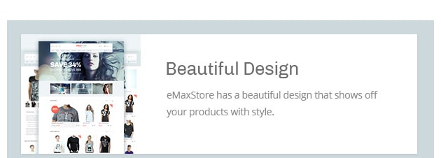 eMaxStore has a
beautiful design that shows
off your products with style