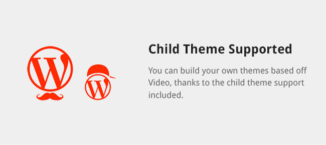 You can build your own themes based off Video, thanks to the child theme support included.