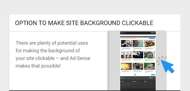 There are plenty of potential uses for making the background of your site clickable – and Ad-Sense makes that possible!