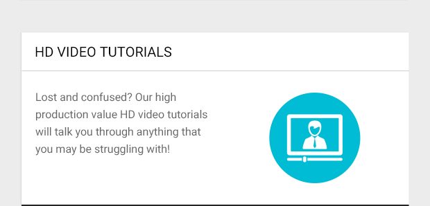 Lost and confused? Our high production value HD video tutorials will talk you through anything that you may be struggling with!