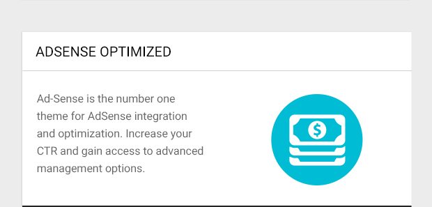 Ad-Sense is the number one theme for AdSense integration and optimization. Increase your CTR and gain access to advanced management options.