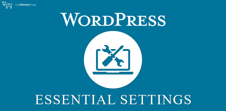 WordPress-Essential-Settings
