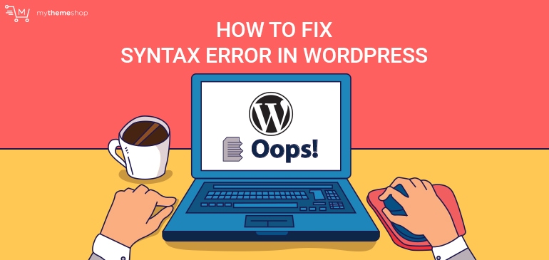 how-to-fix-syntax-error-in-wordpress-video-tutorial-mythemeshop